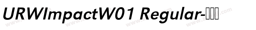 URWImpactW01 Regular字体转换